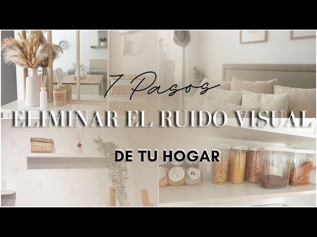 TRUCOS PARA ELIMINAR EL RUIDO VISUAL - Entre tu casa y la mía