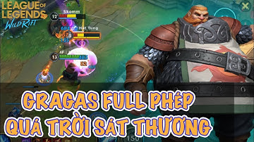 [LMHT:Tốc Chiến] GRAGAS lên FULL sức mạnh phép thuật quá trời sát thương | gánh team là dễ