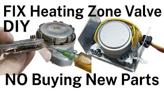 DIY Repair Stuck Broken Heating Zone Valve Honeywell NO NEW PARTS V8043G1018 Teardown How it Works!