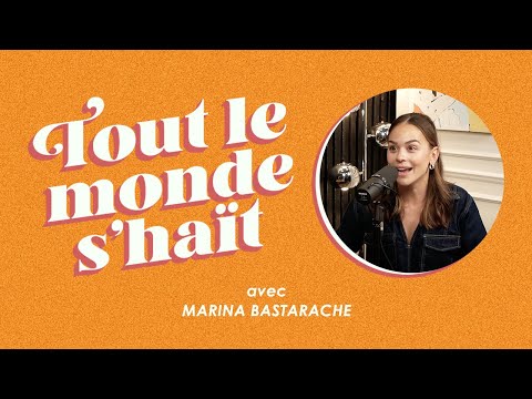 Tout le monde s'haït - Marina Bastarache