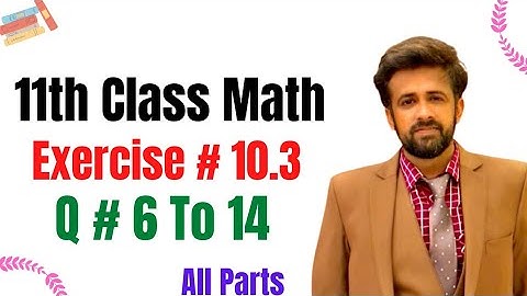 11th class math || 1st year math exercise 10.3 question 6 to 14
