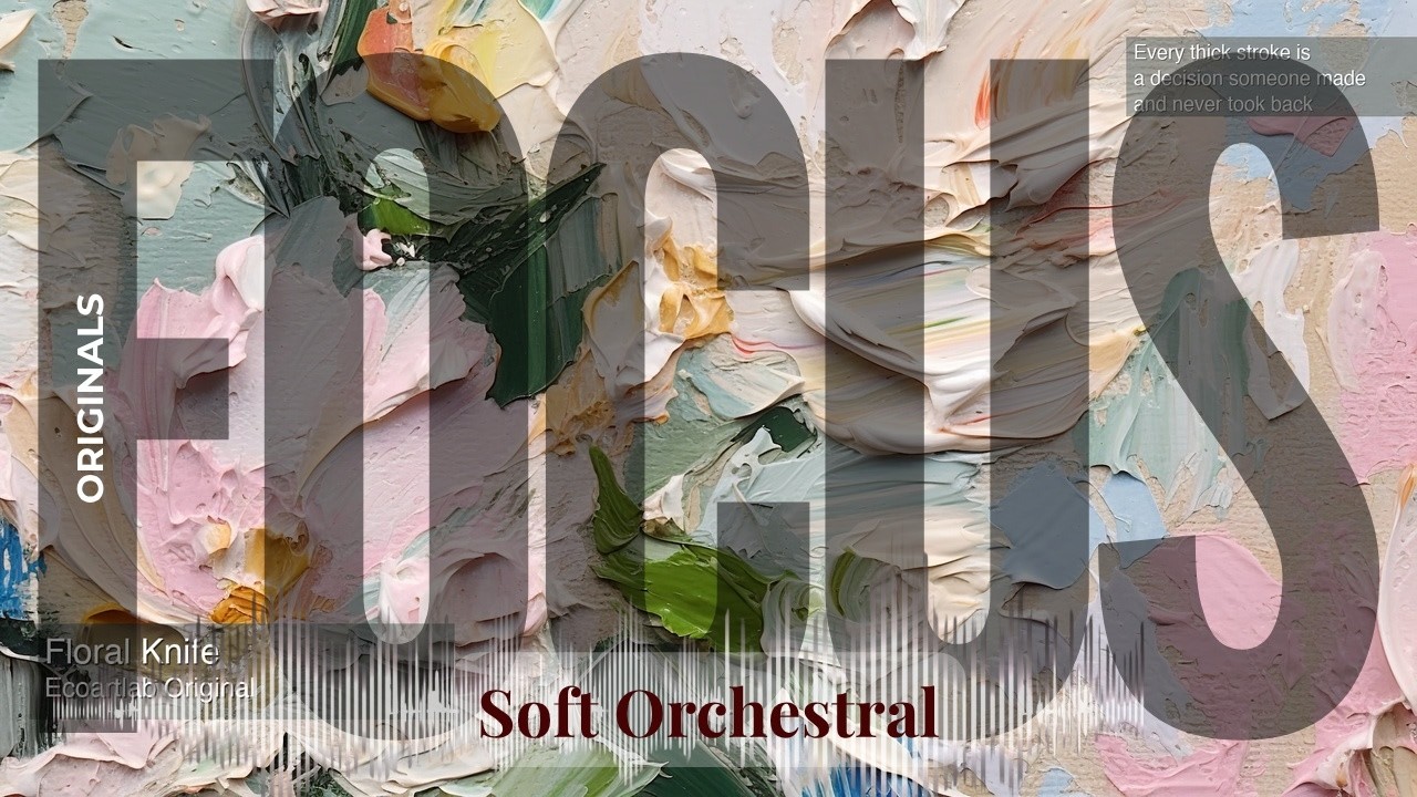 Focus - Soft Orchestral with Originals | Knife · Ecoartlab Original & others