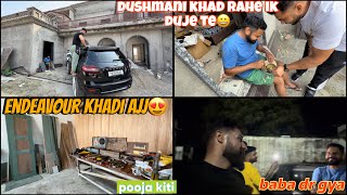 endeavor khadi ajj๐ | dushmani khad rahe ik duje te | baba dr gya | dhillonpreet vlog