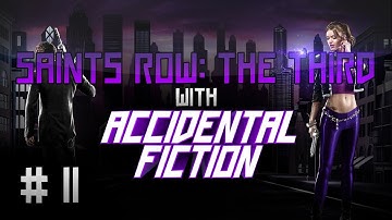 Saints Row 3 - Co-Op w/ AccidentalFiction! (Part 11)
