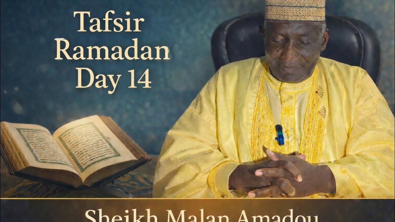 Tafsir ramadan kwona na 14 tare da sheikh malan Amadou 