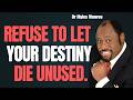 REFUSE THE GRAVE: UNLEASH YOUR DESTINY & RISE ABOVE LIMITS NOW | Dr Myles Munroe DL