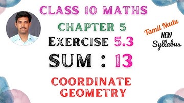 TN Class 10 | Maths | Chapter 5 | Coordinate Geometry | Exercise 5.3 | Sum 13