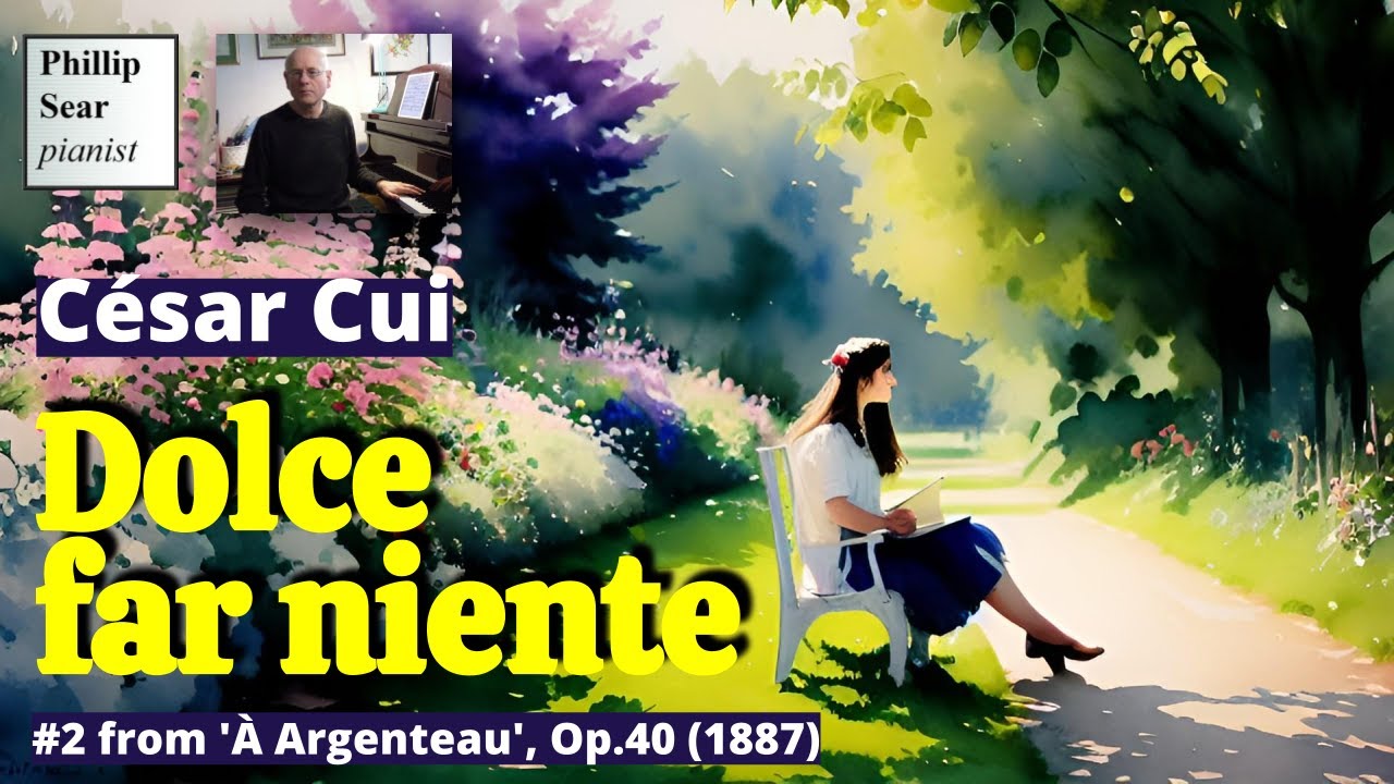César Cui: Dolce far niente, Op.40 No.2