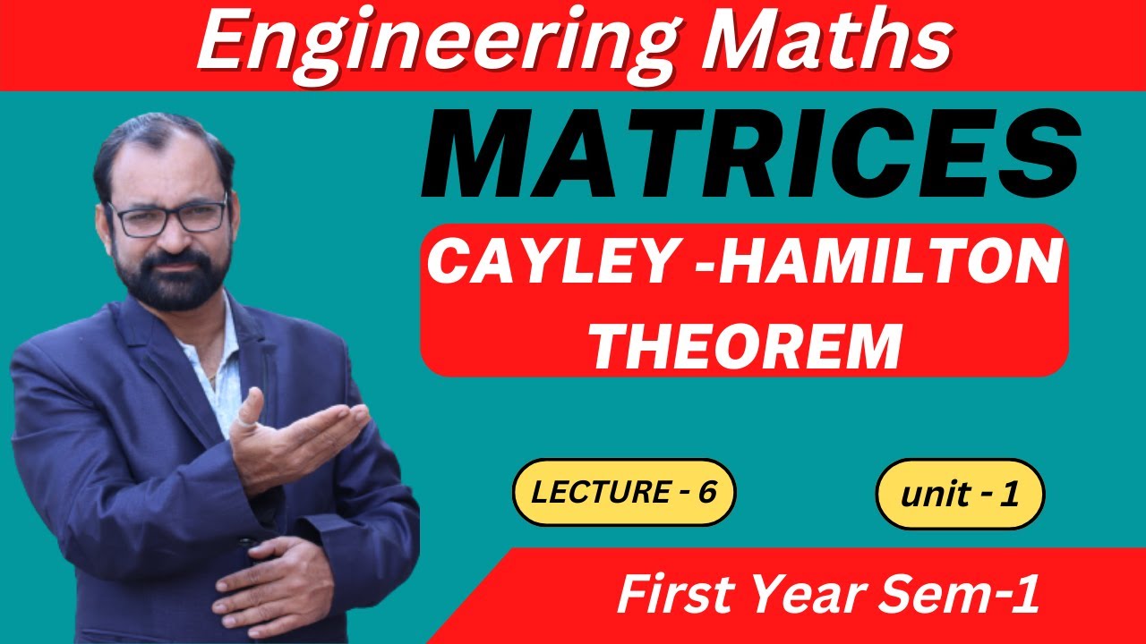 Cayley Hamilton Theorem \ Find Inverse of Matrices\Engineering Maths \ Sem-1 \ L-5