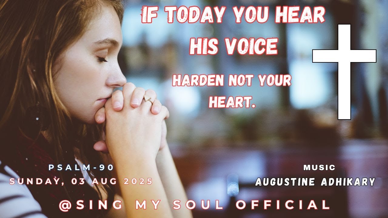 If today you hear His voice || 18th Sunday in ordinary time ...
