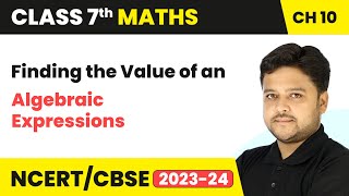 Finding the Value of an Algebraic Expression - Algebraic Expressions Class 7 Mathematics Ch 10