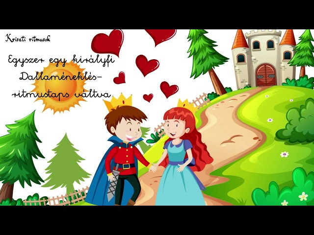 Egyszer egy királyfi.... Dallam és ritmus váltva (Dallambujtatás) (2. osztály)