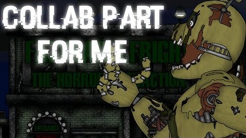 [FNAF/DC2] Part Collab For Me