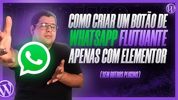 Como criar um botão de Whatsapp flutuante no Elementor Pro (Sem plugins adicionais)
