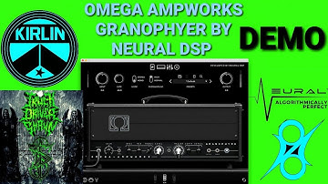 Neural DSP Omega Amps Granophyer Demo