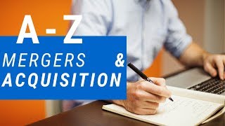 A  Z of Mergers & Acquisition Investment Banking (NEW)
