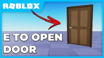 How To Make An E To Open Door In Roblox Studio (Easy & Quick)