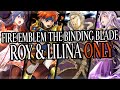 Can you beat fire emblem the binding blade with just roy and lilina