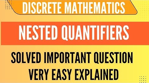 Nested quantifier discrete math | Nested quantifier 