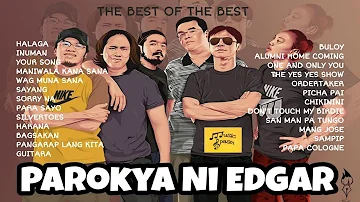 PAROKYA NI EDGAR - BESTHITS PLAYLIST ( FULL ALBUM ) 🎶🎵🎧