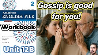 Workbook Unit 12B – Gossip Is Good for You | Reported Speech, Say vs. Tell – AEF 2nd Edition Book 2