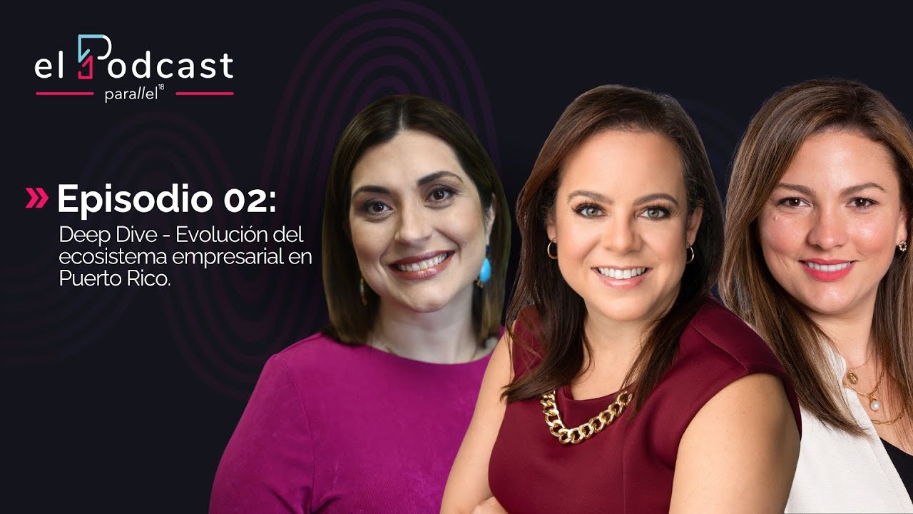 02: Deep Dive — Evolución del ecosistema empresarial en Puerto Rico.