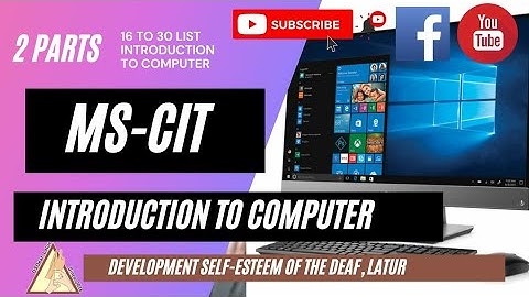 2 parts video on MS-CIT introduction to computer