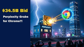 Perplexity AI’s $34.5B Bid for Chrome | Bold Challenge to Google