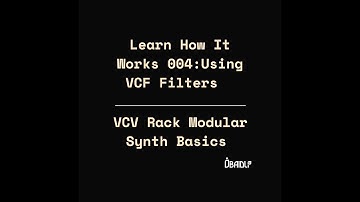 Learn How It Works 004: Using VCF Filters in VCV Rack | Modular Synth Basics