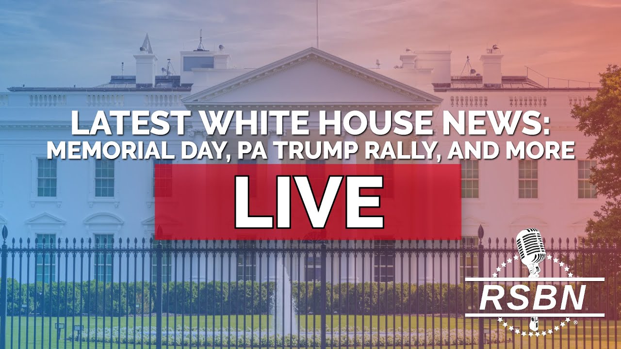 LIVE REPLAY: Latest White House News: Memorial Day, PA Trump Rally, and More - 5/27/25