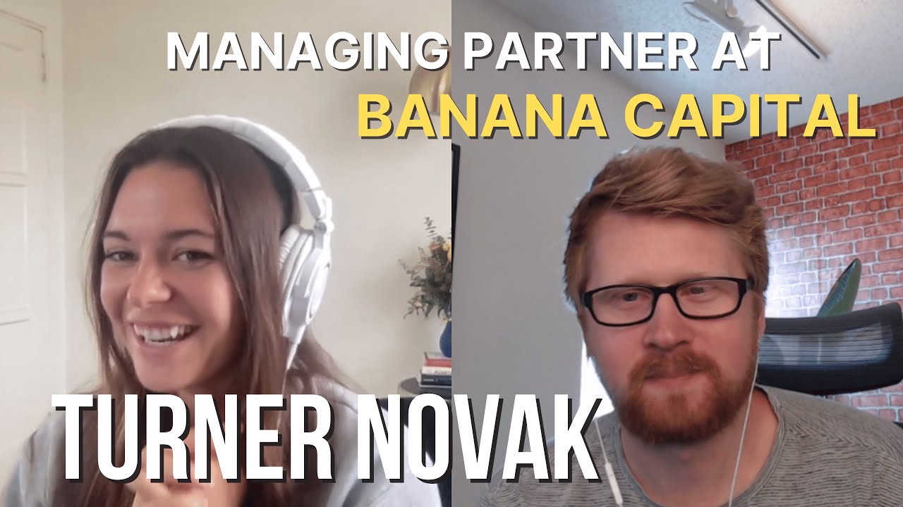 Founding Partner of Banana Capital Turner Novak on investing in eCommerce | Seed To Harvest Ep36