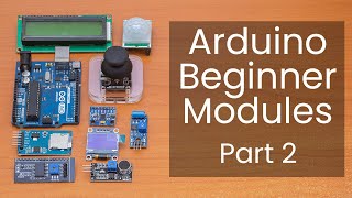 Famous Arduino Modules for Beginners - Part 2 Wealth