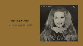 Irena Santor - Ten, o którego mi chodzi [Official Audio]