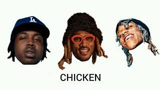 Future - Chickens w/EST Gee & Famous Dex