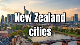 10 most beautiful cities in New Zealand