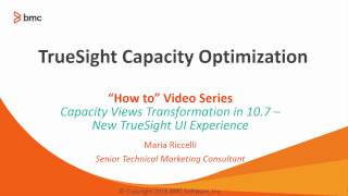 Capacity Views Transformation | TrueSight Capacity Optimization