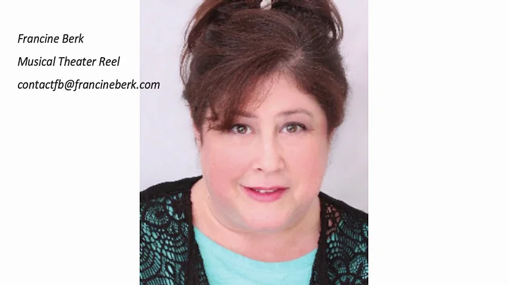 Francine Berk - Musical Theater Reel