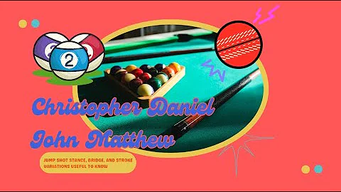 Christopher Daniel John Matthew - JUMP SHOT Stance, Bridge, and Stroke Variations Useful to Know