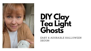 DIY Clay Tea Light Ghosts: Easy & Adorable Halloween Decor!