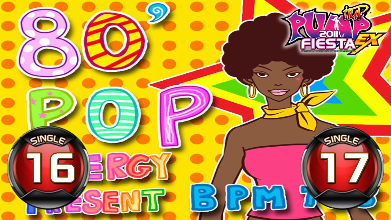 pump-it-up-fiesta-ex-80-s-pop-s16-s17-exclusive-youtube