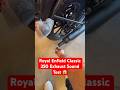 Royal Enfield Classic 350 Exhaust Sound Test 😱