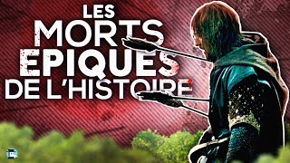 Les morts EPIQUES de l'Histoire - Nota bene #35