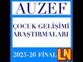 Çocuk Gelişimi Araştırmaları 2025-2026 Final Soruları