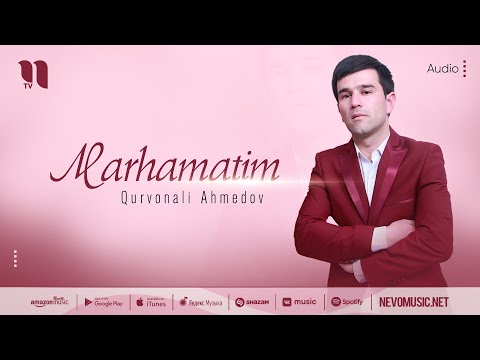 Qurvonali Ahmedov — Marhamatim (audio 2022)