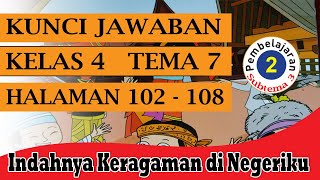 KUNCI JAWABAN KELAS 4 TEMA 7 SUBTEMA 3 PEMBELAJARAN 2 HALAMAN 102-108 KUNCI JAWABAN KELAS 4 TEMA 7 SUBTEMA 3 PEMBELAJARAN 2 HALAMAN 102-108