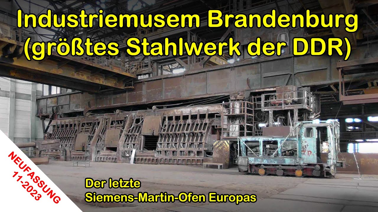 Industriemuseum Brandenburg | Der letzte Siemens-Martin-Ofen Westeuropas | überarbeitete Fassung