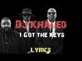 DJ Khaled - I Got the Keys ft. Future & Jay Z [ Lyrics ]