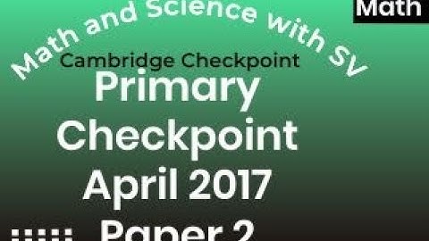 Primary Checkpoint Math April 2017 Paper 2