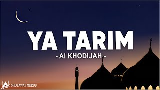 Download Lagu Ya Tarim - Ai Khodijah (Lirik Sholawat) MP3 Download Lagu Ya Tarim - Ai Khodijah (Lirik Sholawat) MP3