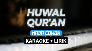 Huwal Qur'an | Karaoke Version | Nada Cowok